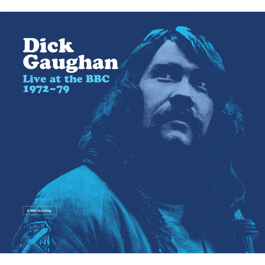 Dick Gaughan - Live At The BBC 1972 - 79 Product Image