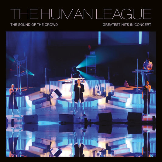 The Human League - Sound Of The Crowd - Greatest Hits Live In Concert Product Image