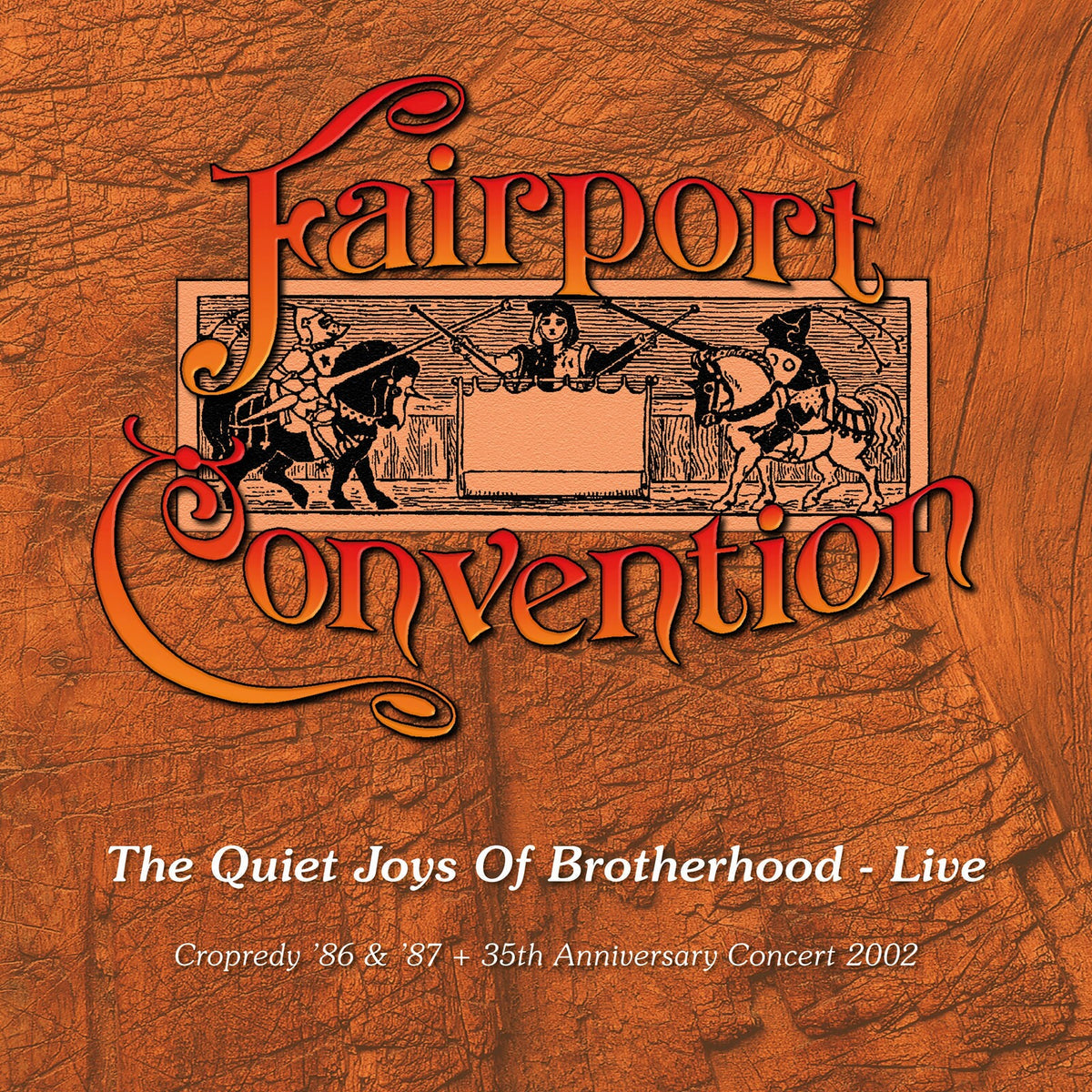 Fairport Convention - The Quiet Joys Of Brotherhood - Live  (Cropredy '86 & '87 + 35th Anniversary Concert 2002) Product Image