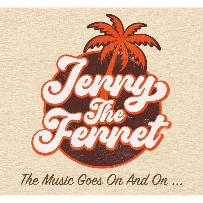 Jerry The Ferret - The Music Goes On And On Product Image