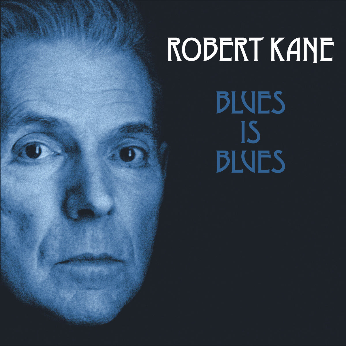 Robert Kane - Blues Is Blues Product Image