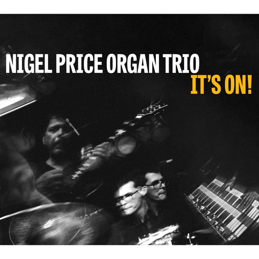 Nigel Price Organ Trio - It's On! Product Image