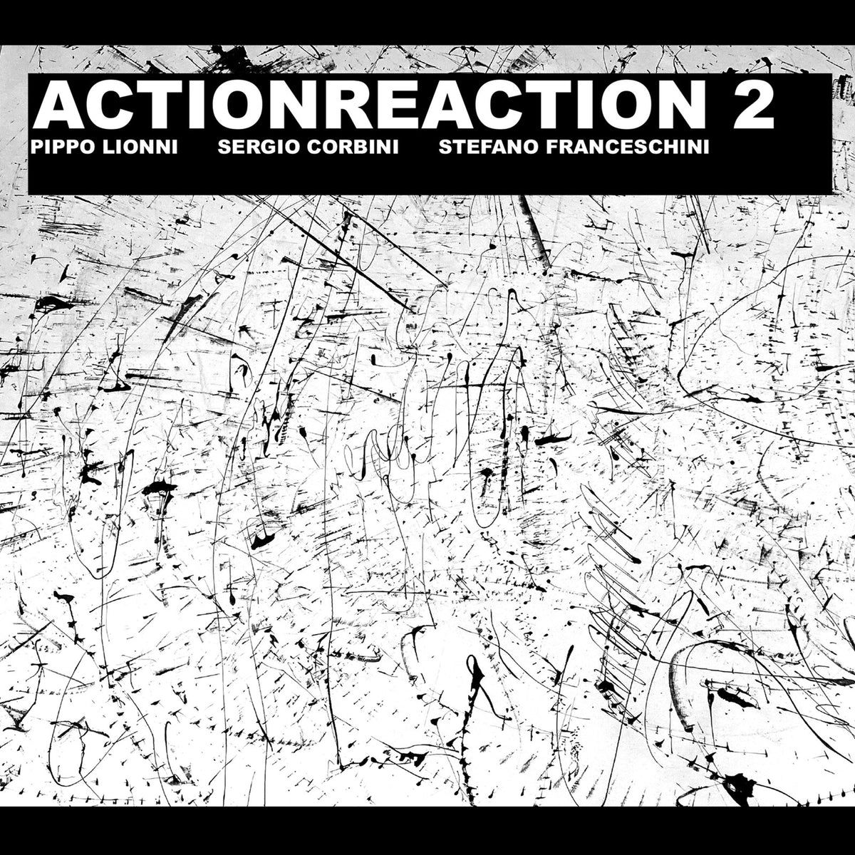 Pippo Lionni, Sergio Corbini and Stefano Franceschini - Actionreaction 2 Product Image