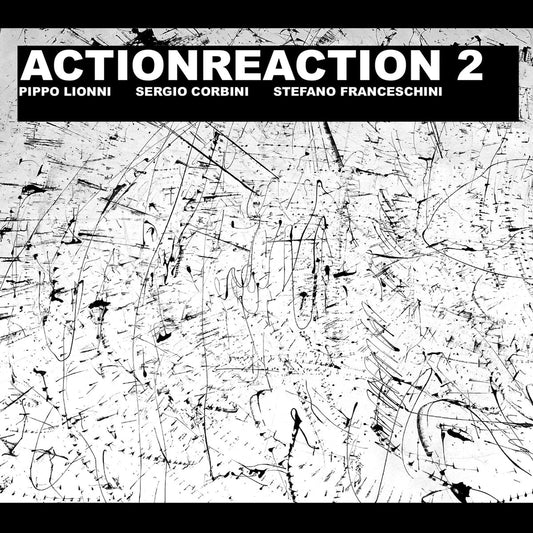 Pippo Lionni, Sergio Corbini and Stefano Franceschini - Actionreaction 2 Product Image