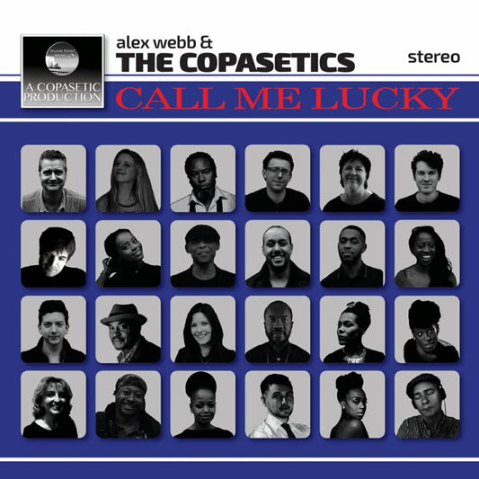 Alex Webb and The Copasetics - Call Me Lucky Product Image