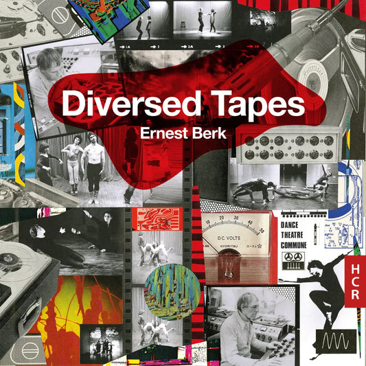 Ernest Berk: Diversed Tapes