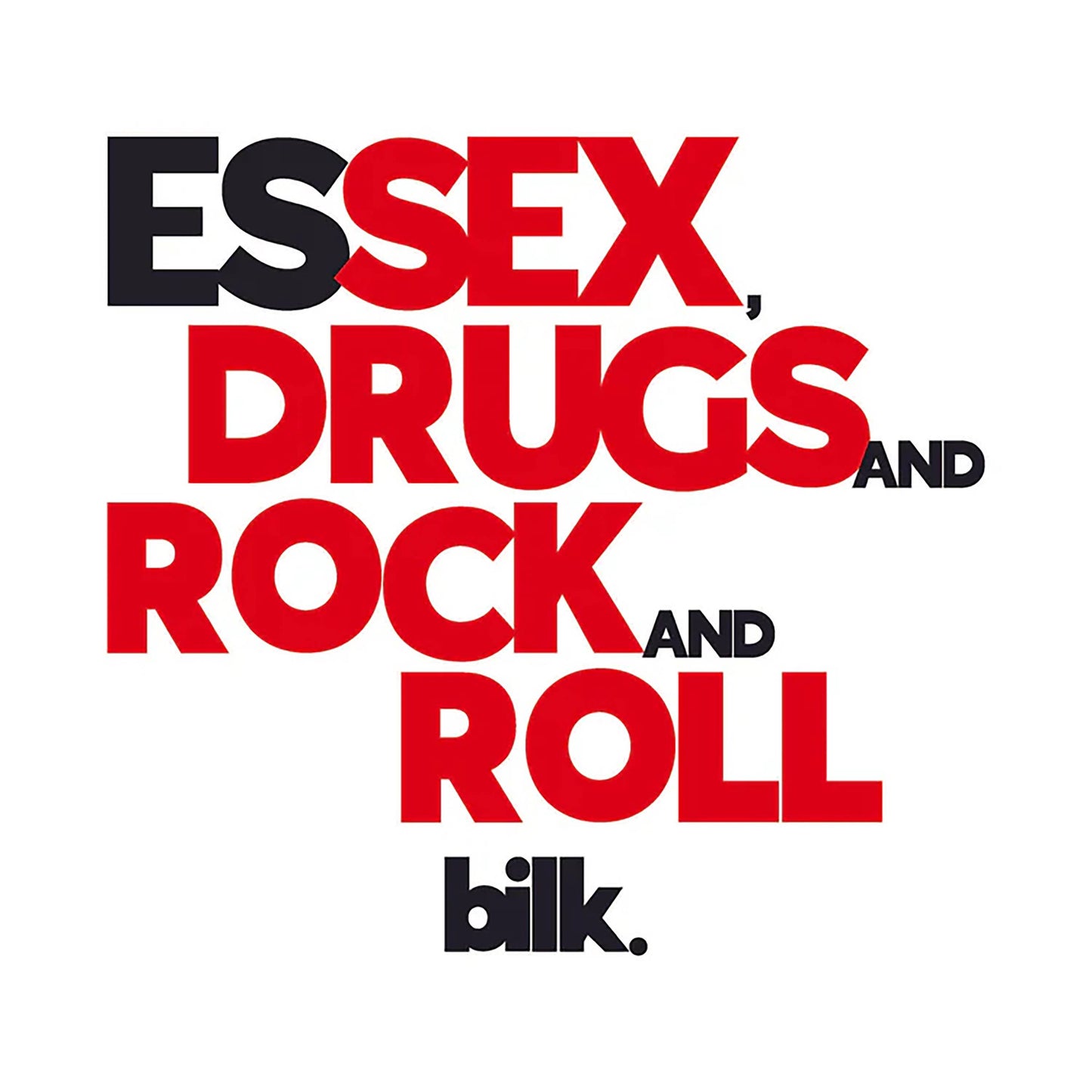 Essex, Drugs and Rock and Roll