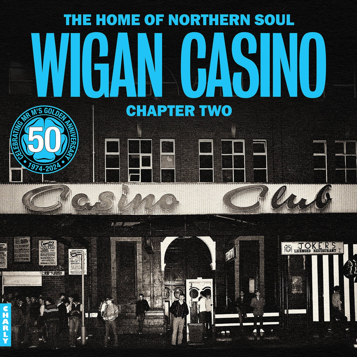 Wigan Casino Chapter 2 The Home of Northern Soul - Mr Ms 50th Anniversary