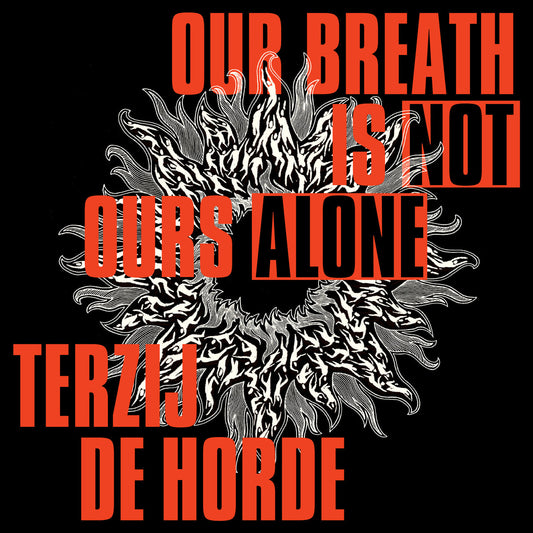Terzij de Horde - Our Breath Is Not Ours Alone Product Image