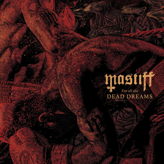 Mastiff - For All the Dead Dreams Product Image