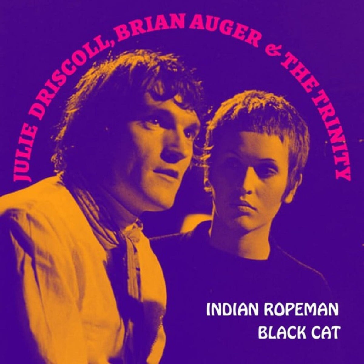Julie Driscoll, Brian Auger and The Trinity - Indian Rope Man / Black Cat Product Image