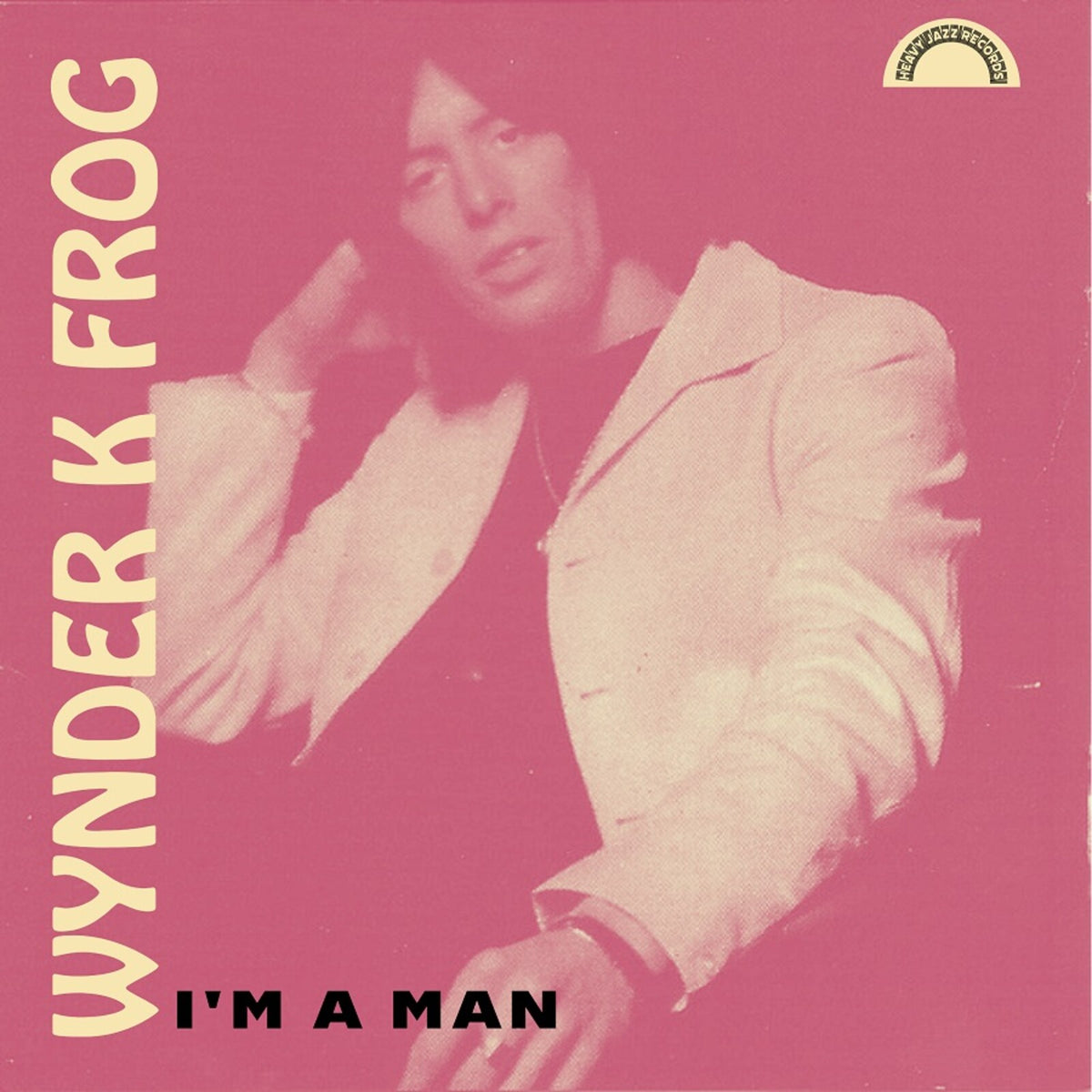 Wynder K Frog - I'm A Man Product Image