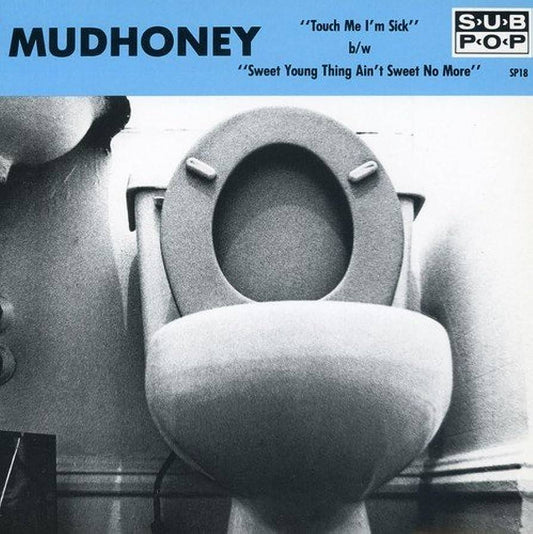 Touch Me I'm Sick / Sweet Young Thing Ain't Sweet No More