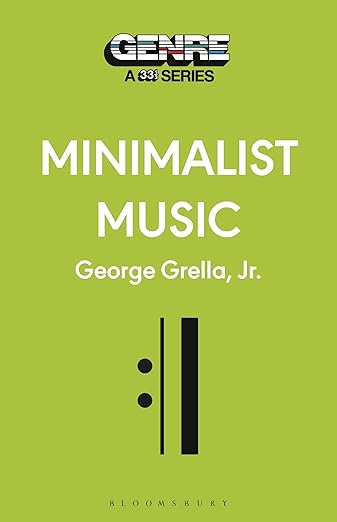 Minimalist Music (Genre: A 33 1/3 Series)