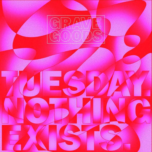 Tuesday Nothing Exists