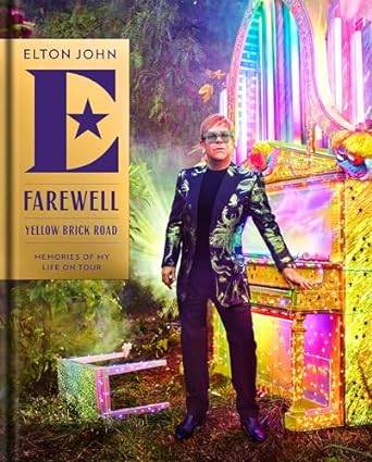 Farewell Yellow Brick Road:  Memories of My Life on Tour