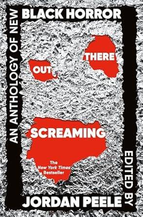 Out There Screaming: An Anthology of New Black Horror