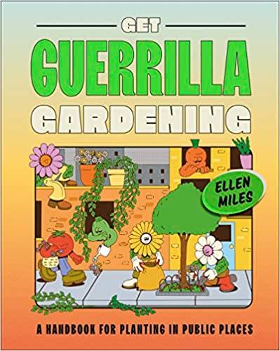 Get Guerilla Gardening