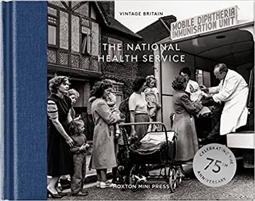 The National Health Service: 75 Years: Celebrating the 75th Anniversary of the NHS