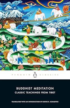 Buddhist Meditation: Classic Teachings from Tibet