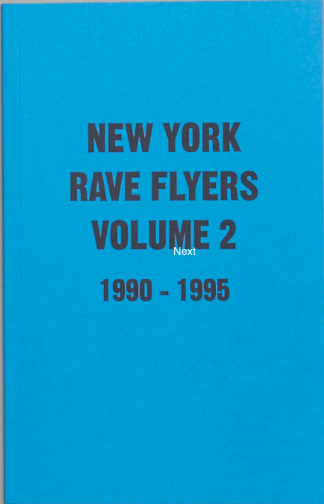 New York Rave Flyers 1990-1995 Volume 2