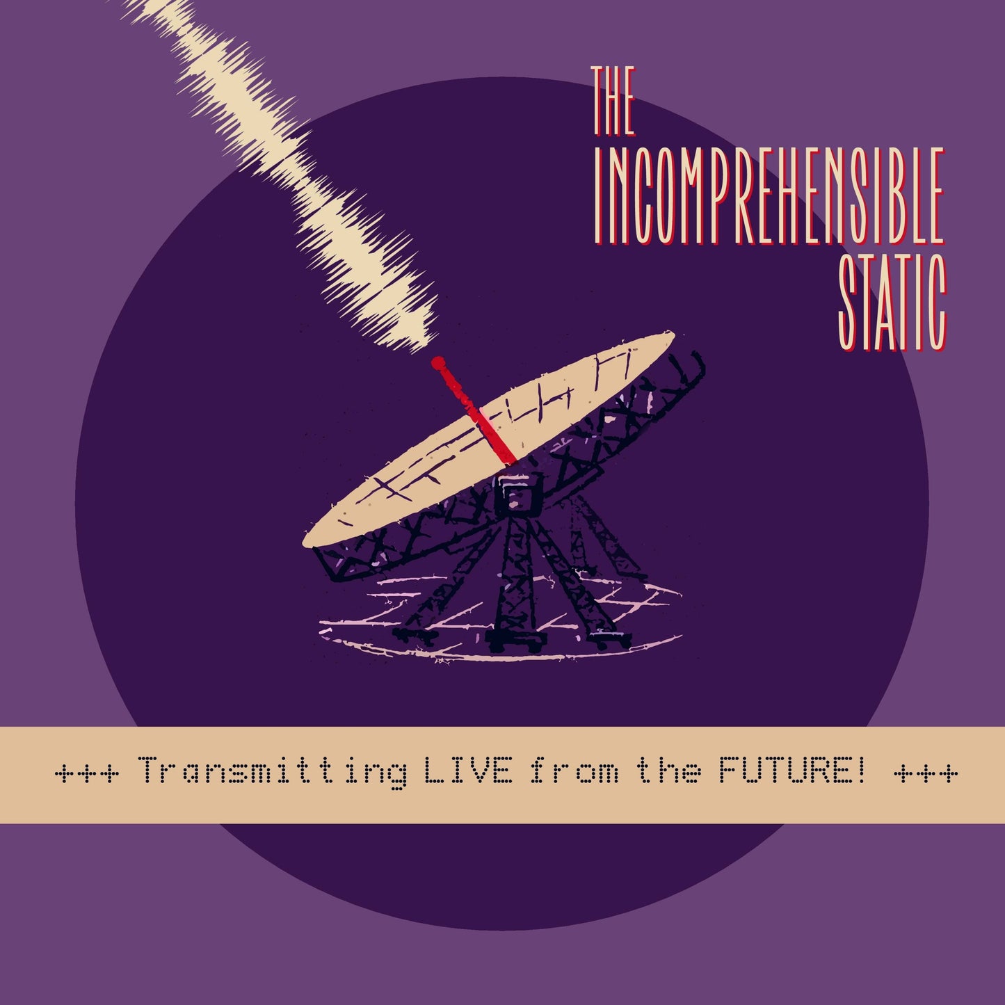 Transmitting Live From The Future