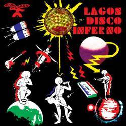 Lagos Disco Inferno Vol 2