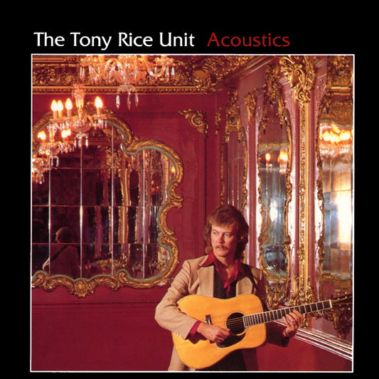 The Tony Rice Unit – Acoustics – cover artwork