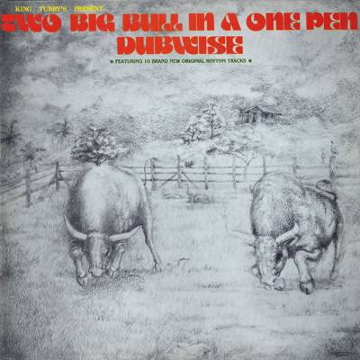 Two Big Bull In A One Pen (Dubwise Versions)