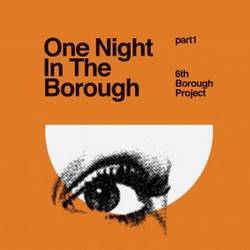 One Night In The Borough Part 1