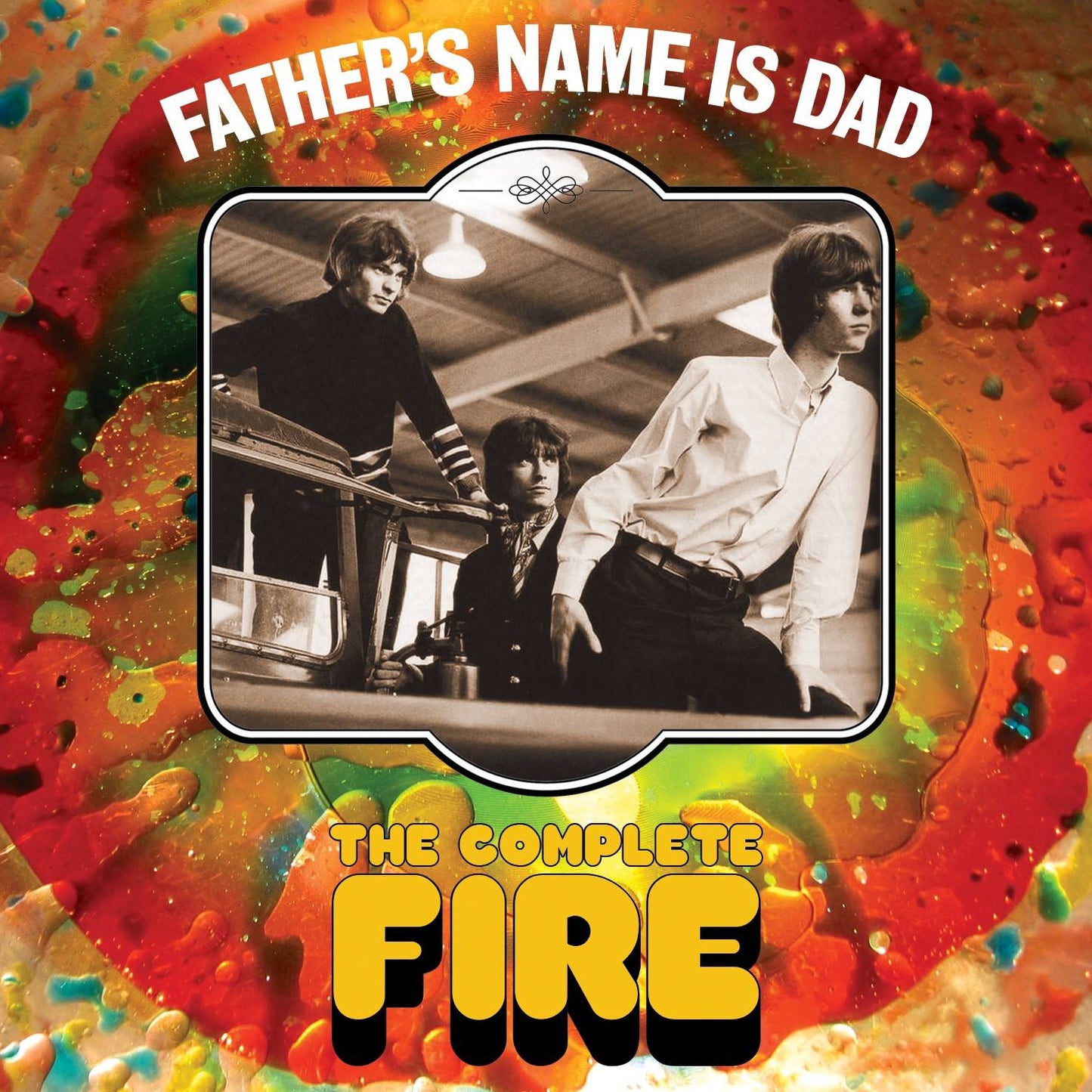 Fathers Name Is Dad - The Complete Fire