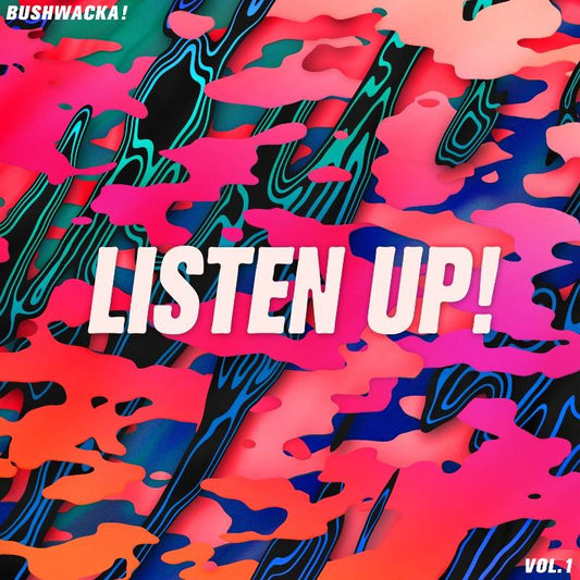 Bushwacka! - Listen Up! Vol 01 (1995 - 2005)