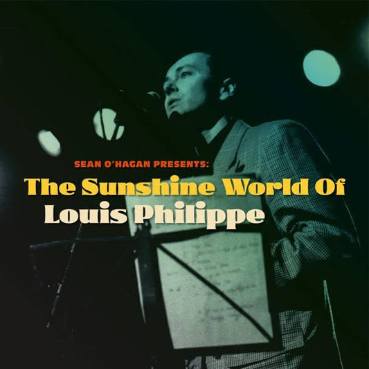 Sean OHagan Presents: The Sunshine World of Louis Philippe