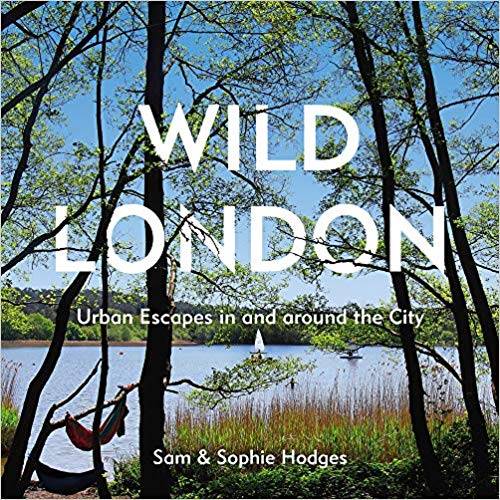 Wild London: Urban Escapes in and around the City