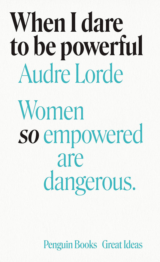 When I Dare to be Powerful - Women so Empowered are Dangerous