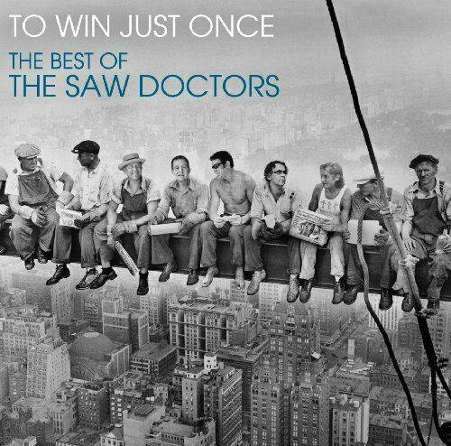 To Win Just Once - The Best of the Saw Doctors
