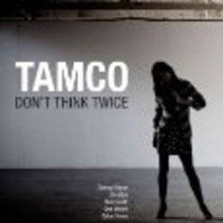 Dont Think Twice