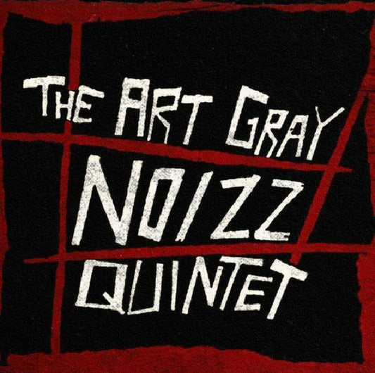 The Art Gray Noizz Quintet