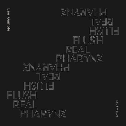 Flush Real Pharynx  2019-2021