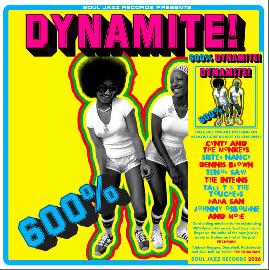 Soul Jazz Records Presents: 600% Dynamite! Ska, Soul, Rocksteady, Funk and Dub in Jamaica