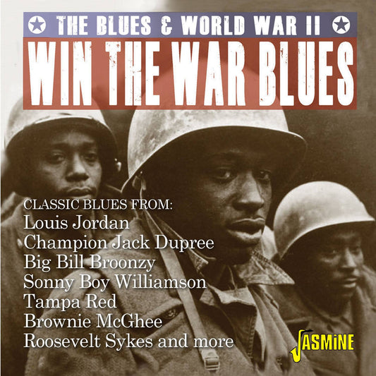 Win The War Blues - The Blues and World War II