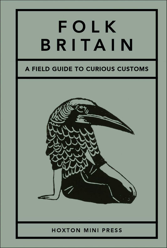 Folk Britain: A field guide to curious customs
