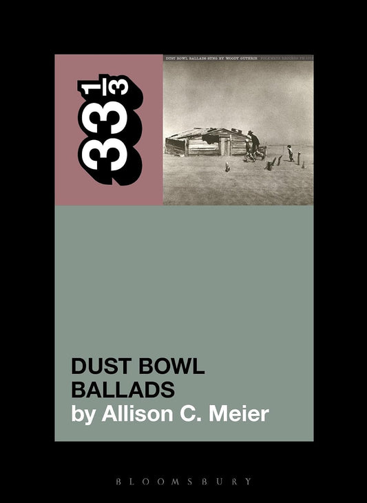 Woody Guthrie’s Dust Bowl Ballads (33 1/3)