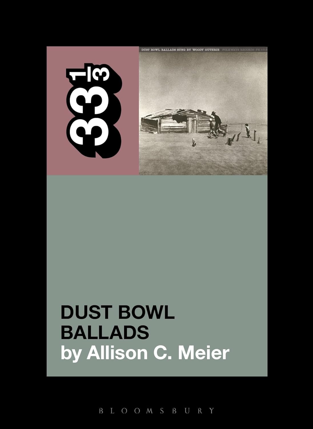 Woody Guthrie’s Dust Bowl Ballads (33 1/3)