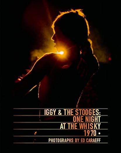 Iggy & the Stooges: One Night at the Whisky 1970