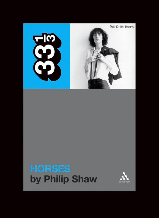 Patti Smith's Horses: 55 (33 1/3)