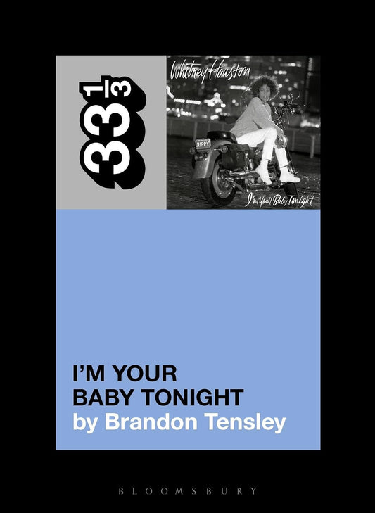 Whitney Houston's I'm Your Baby Tonight (33 1/3)