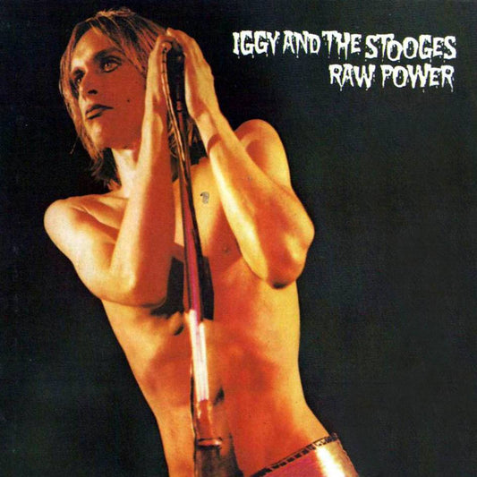 Raw Power.