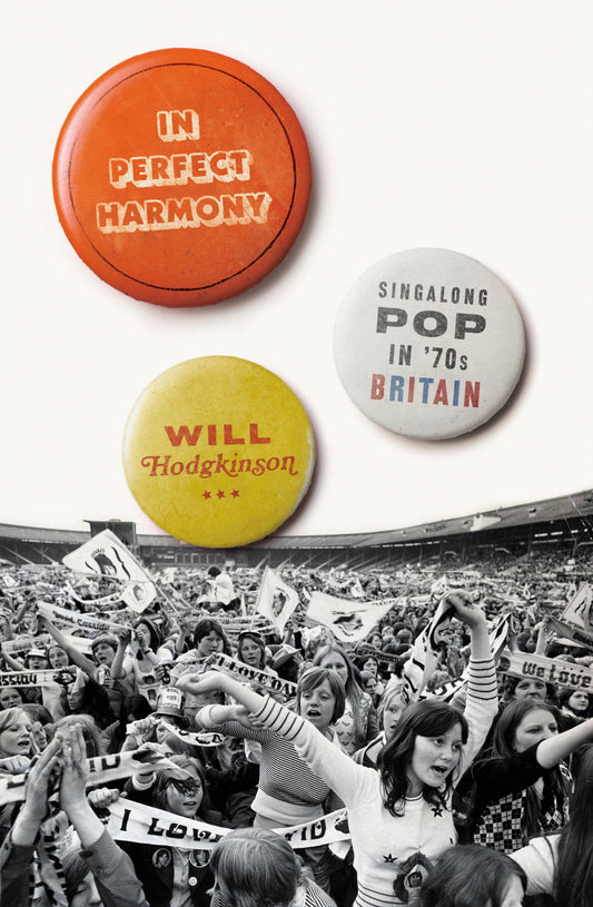 In Perfect Harmony: Sing-a-Long Pop in 70's Britain
