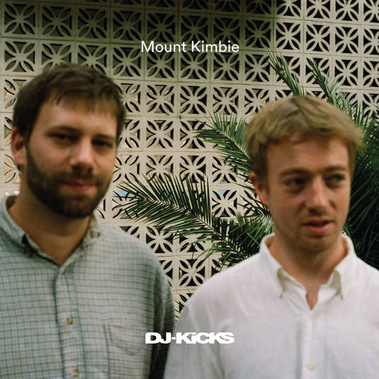 Mount Kimbie - DJ Kicks